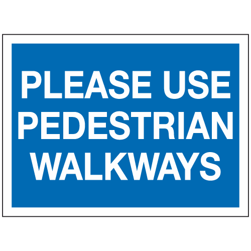 Please Use Pedestrian Walkways